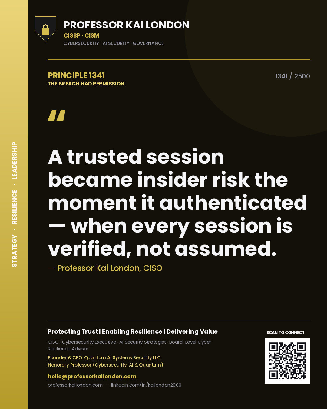 Quote card by Professor Kai London reading 'A trusted session became insider risk the moment it authenticated — when every session is verified, not assumed.'. From the book The Breach Had Permission.