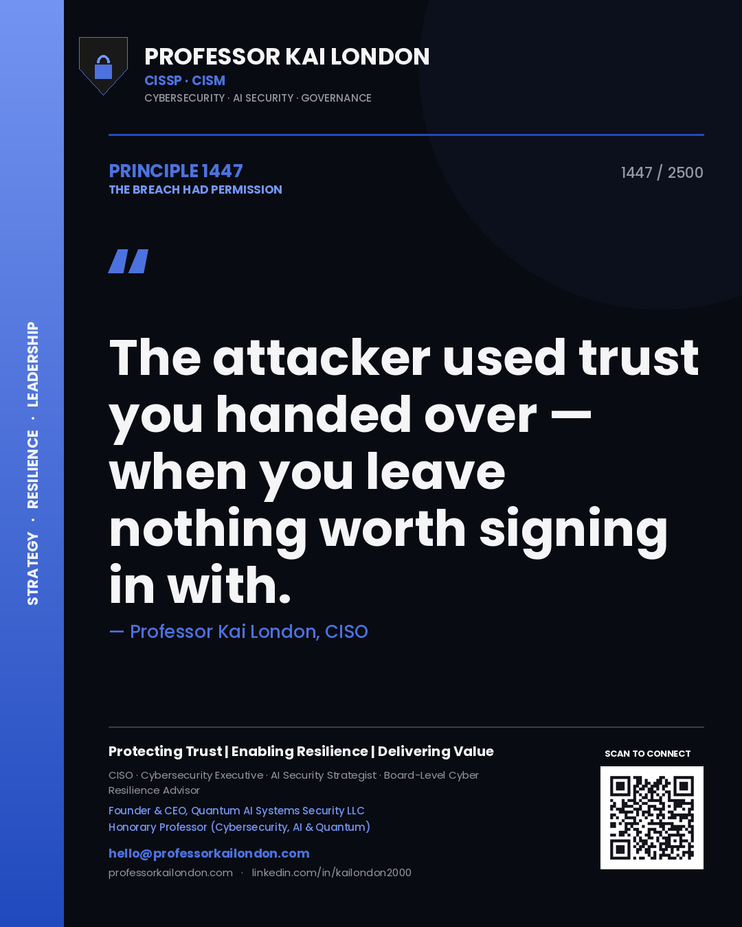 Quote card by Professor Kai London reading 'The attacker used trust you handed over — when you leave nothing worth signing in with.'. From the book The Breach Had Permission.