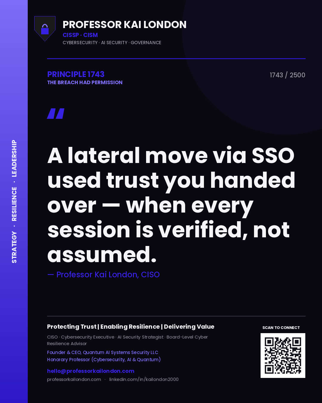 Professor Kai London principle 1743: A lateral move via SSO used trust you handed over — when every session is verified, not assumed.