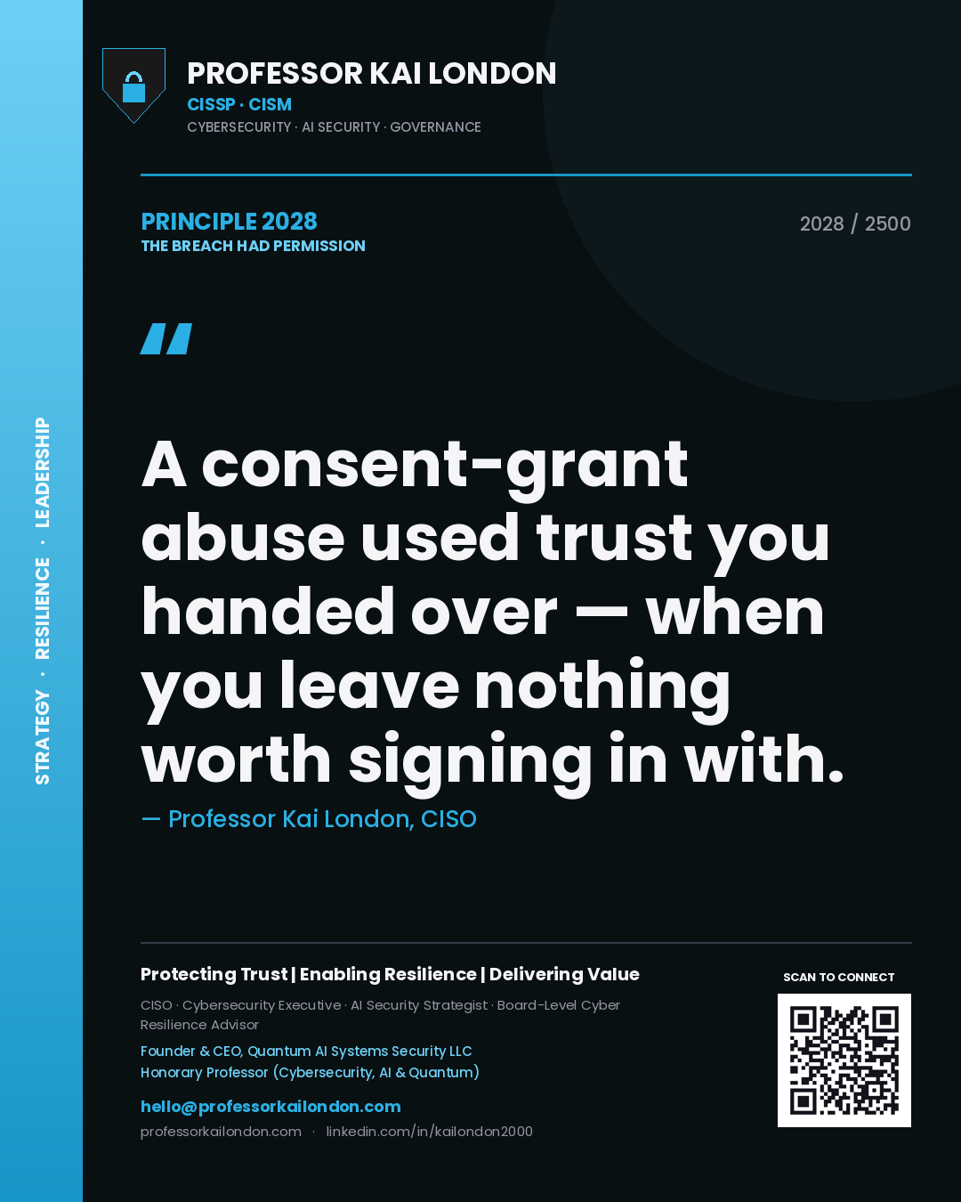 Professor Kai London principle 2028: A consent-grant abuse used trust you handed over — when you leave nothing worth signing in with.