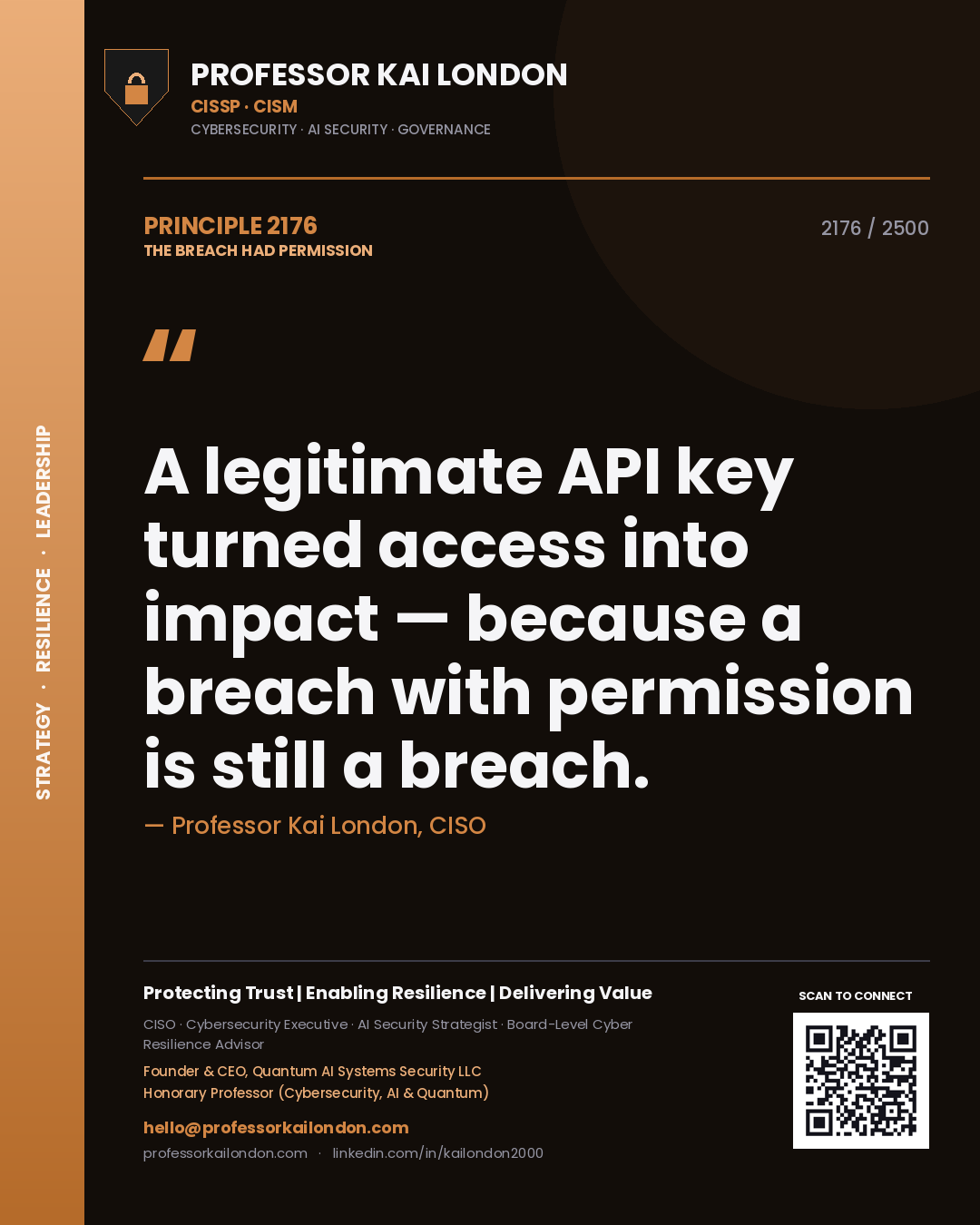 Quote card by Professor Kai London reading 'A legitimate API key turned access into impact — because a breach with permission is still a breach.'. From the book The Breach Had Permission.