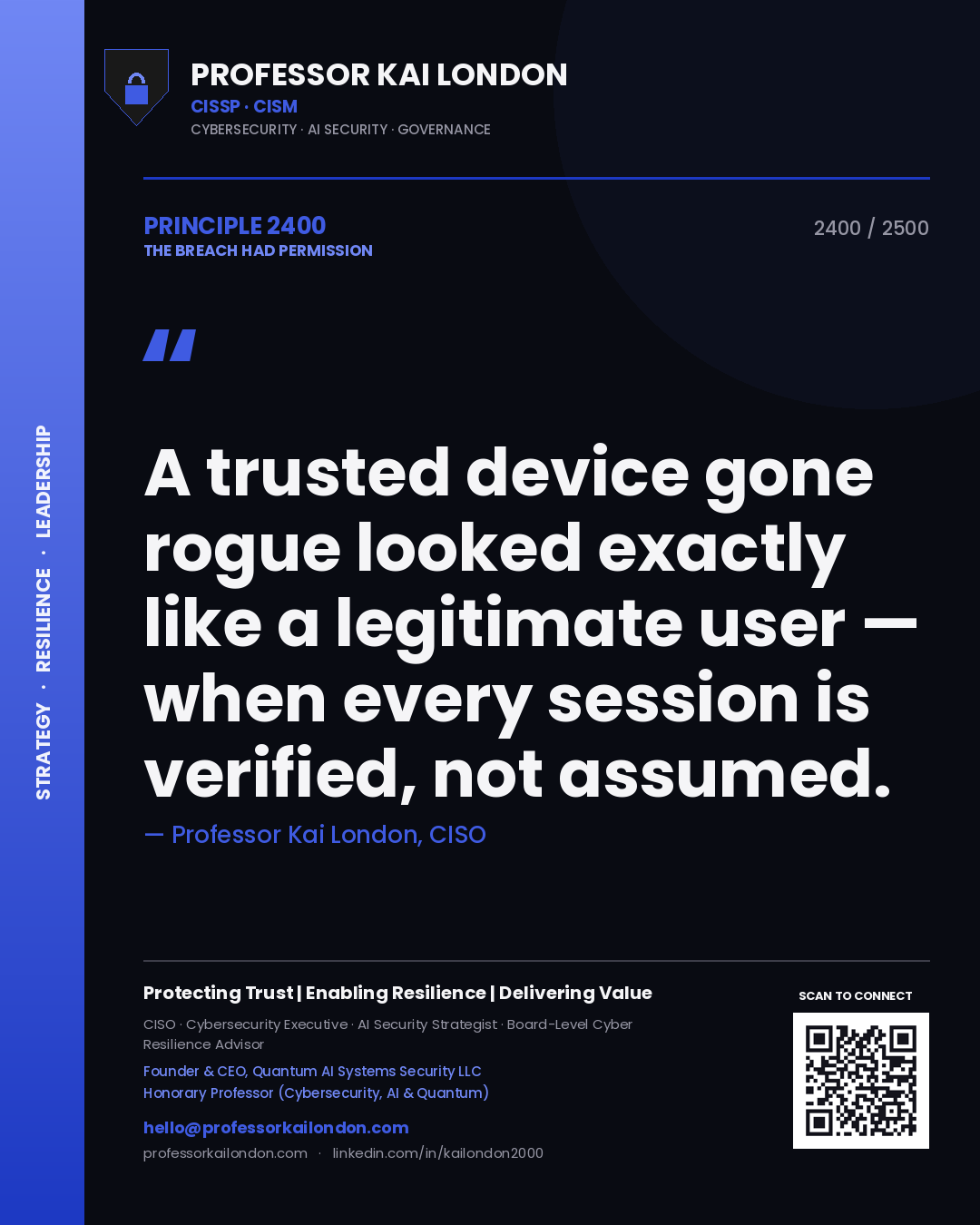 Quote card by Professor Kai London reading 'A trusted device gone rogue looked exactly like a legitimate user — when every session is verified, not assumed.'. From the book The Breach Had Permission.
