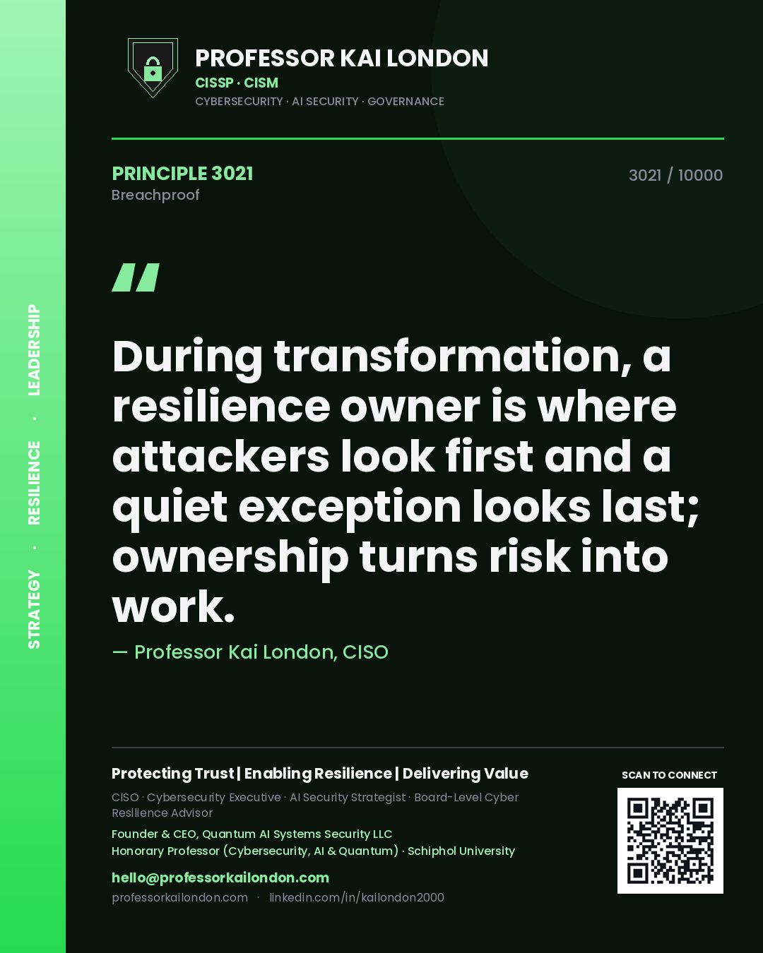 Quote card by Professor Kai London reading 'During transformation, a resilience owner is where attackers look first and a quiet exception looks last; ownership turns risk into work.'. From the book Breachproof.