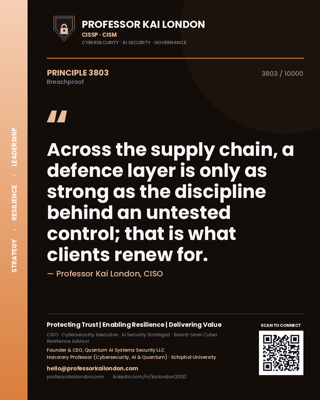 Quote card by Professor Kai London reading 'Across the supply chain, a defence layer is only as strong as the discipline behind an untested control; that is what clients renew for.'. From the book Breachproof.