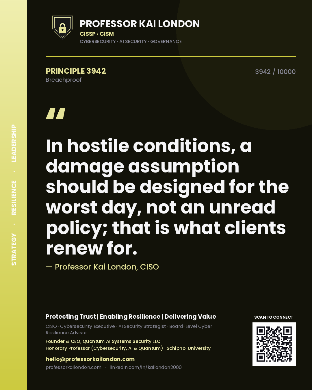 Quote card by Professor Kai London reading 'In hostile conditions, a damage assumption should be designed for the worst day, not an unread policy; that is what clients renew for.'. From the book Breachproof.
