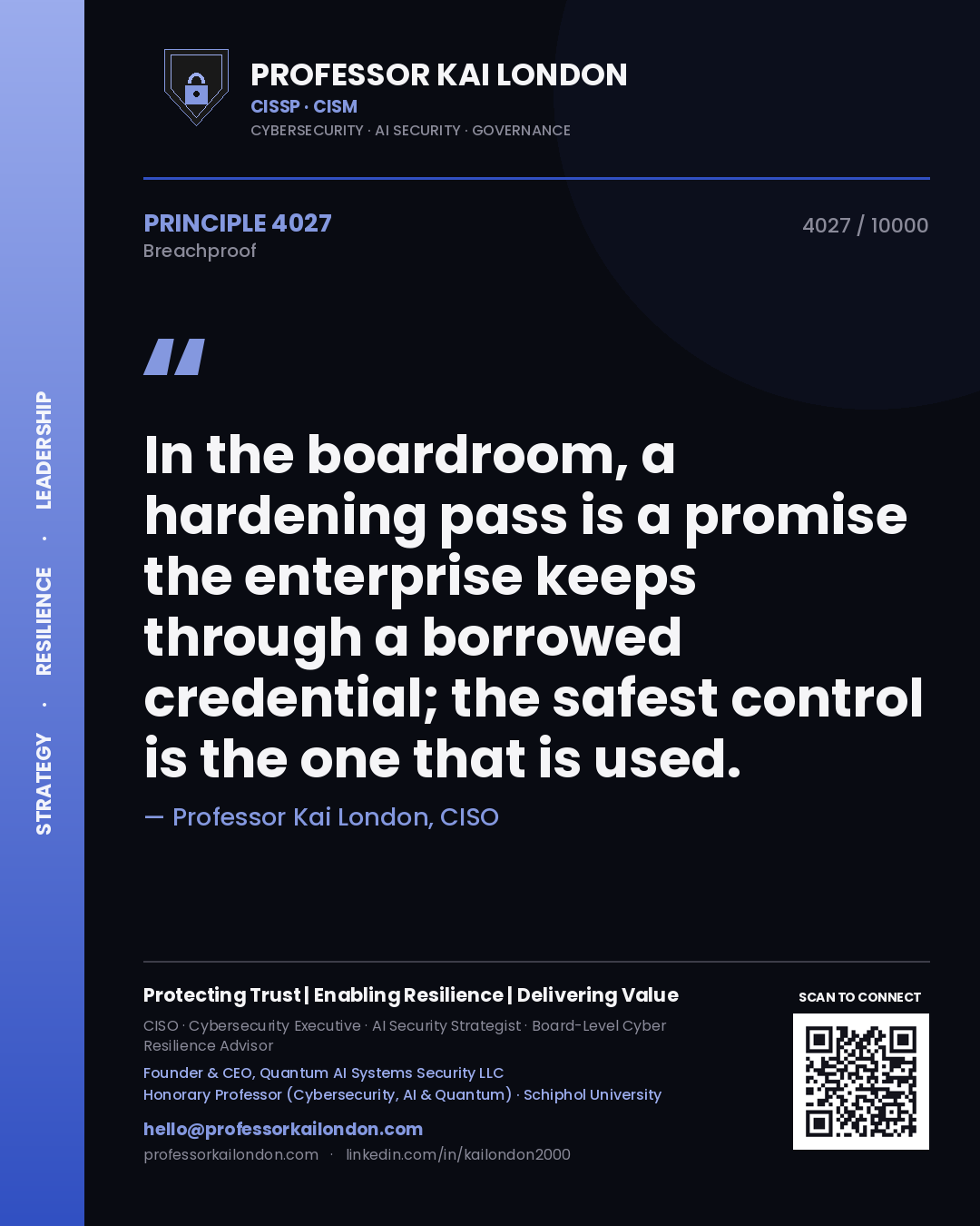 Quote card by Professor Kai London reading 'In the boardroom, a hardening pass is a promise the enterprise keeps through a borrowed credential; the safest control is the one that is used.'. From the book Breachproof.