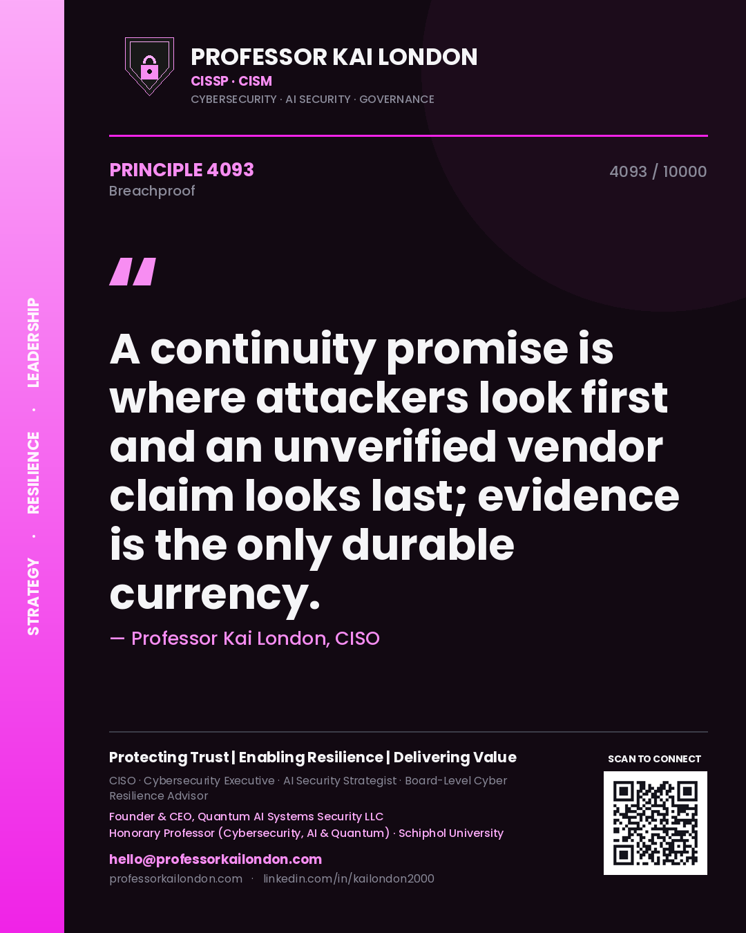 Quote card by Professor Kai London reading 'A continuity promise is where attackers look first and an unverified vendor claim looks last; evidence is the only durable currency.'. From the book Breachproof.