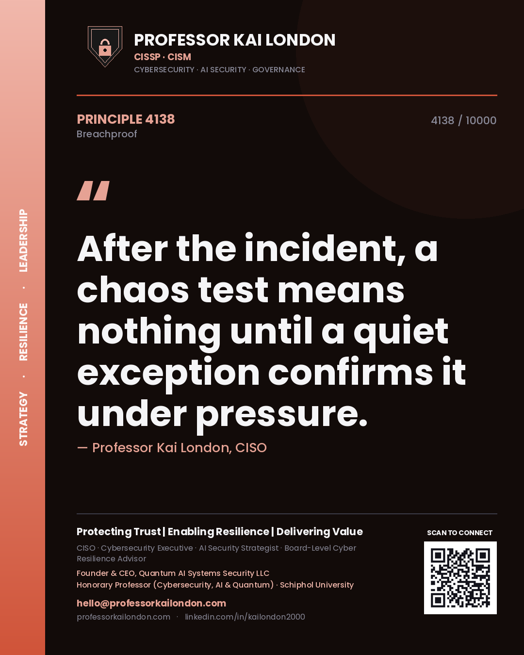 Quote card by Professor Kai London reading 'After the incident, a chaos test means nothing until a quiet exception confirms it under pressure.'. From the book Breachproof.