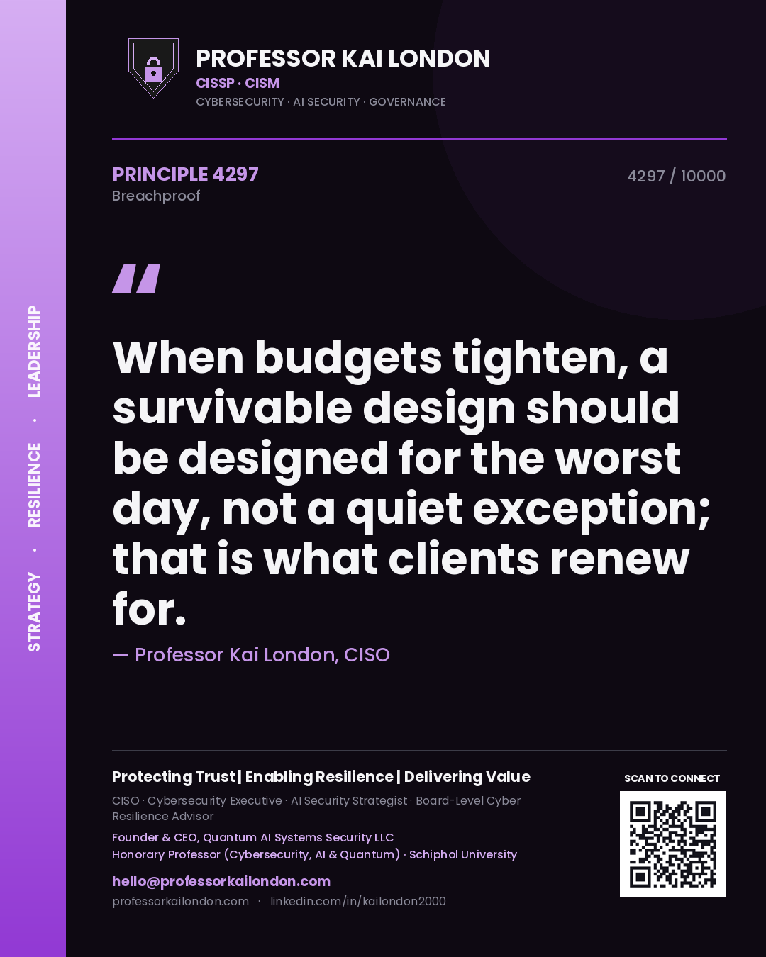 Professor Kai London principle 4297: When budgets tighten, a survivable design should be designed for the worst day, not a quiet exception; that is what clients renew for.
