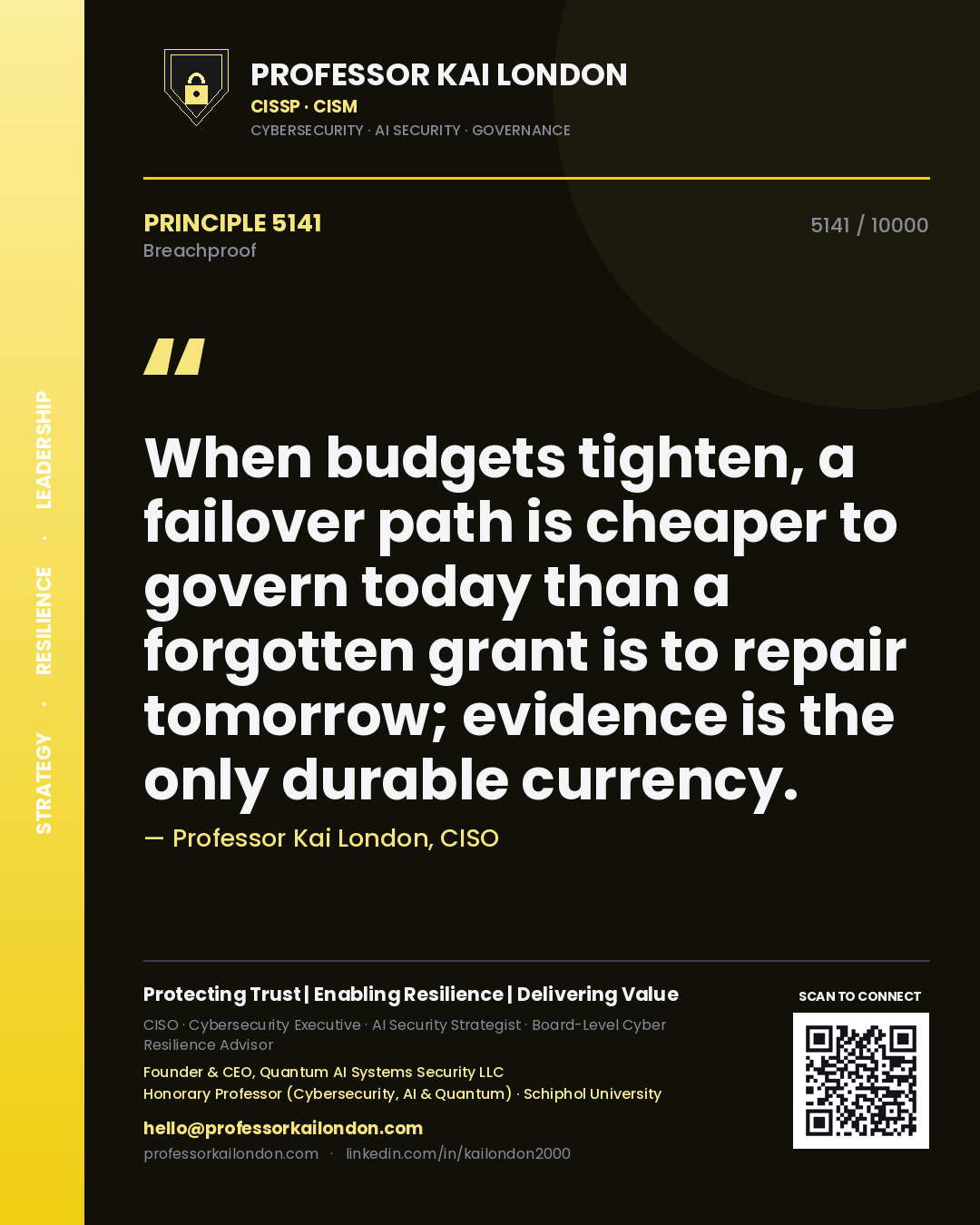 Professor Kai London principle 5141: When budgets tighten, a failover path is cheaper to govern today than a forgotten grant is to repair tomorrow; evidence is the only durable currency.
