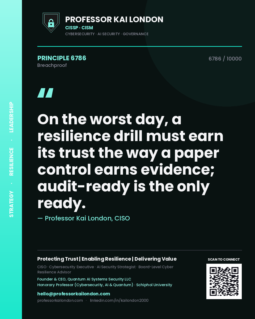 Professor Kai London principle 6786: On the worst day, a resilience drill must earn its trust the way a paper control earns evidence; audit-ready is the only ready.