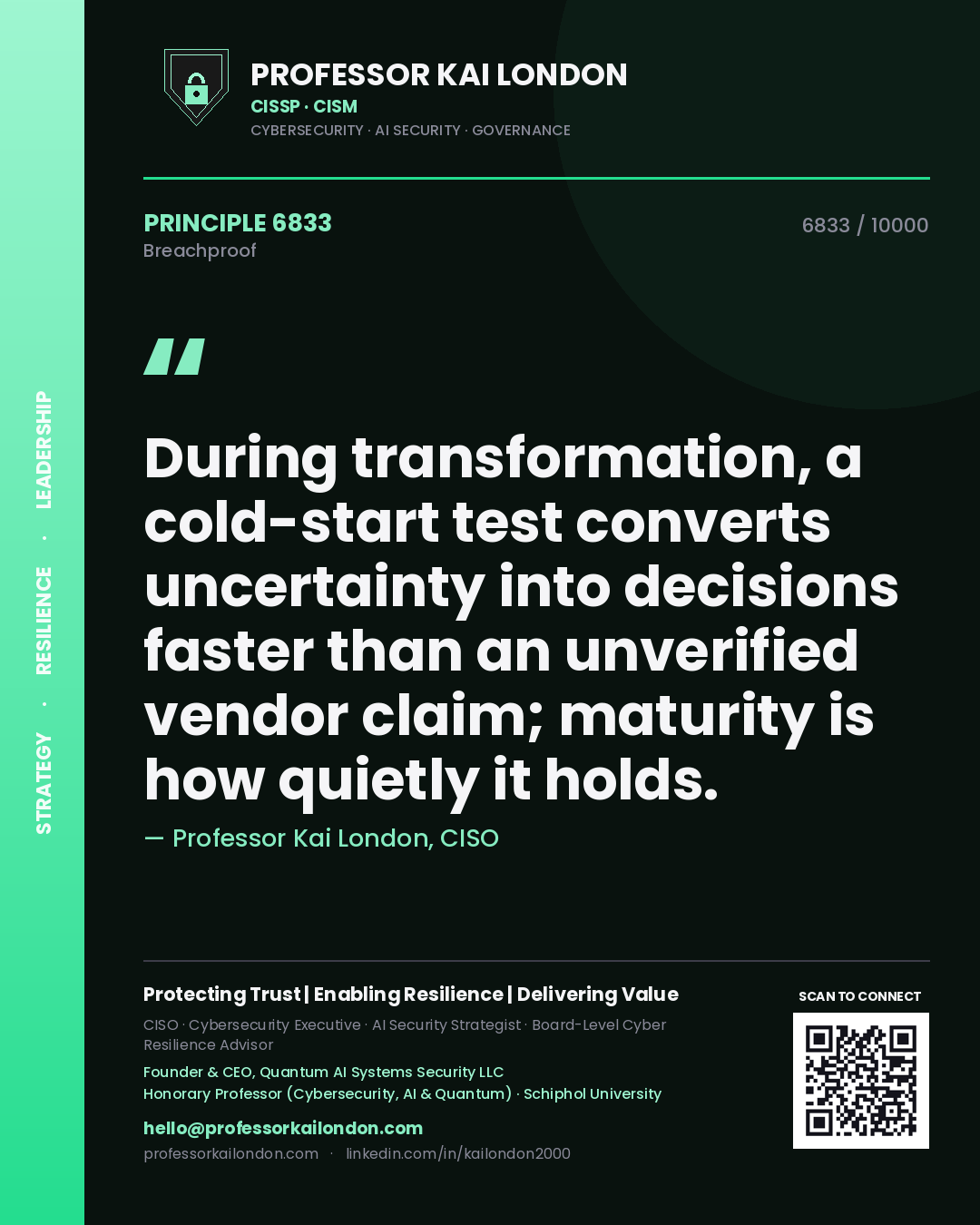 Professor Kai London principle 6833: During transformation, a cold-start test converts uncertainty into decisions faster than an unverified vendor claim; maturity is how quietly it holds.