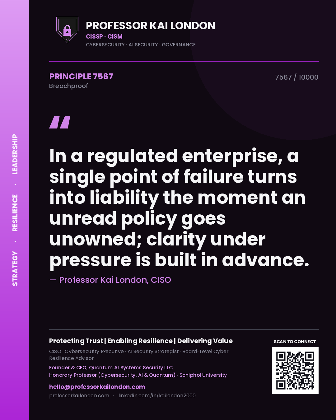Professor Kai London principle 7567: In a regulated enterprise, a single point of failure turns into liability the moment an unread policy goes unowned; clarity under pressure is built in advance.
