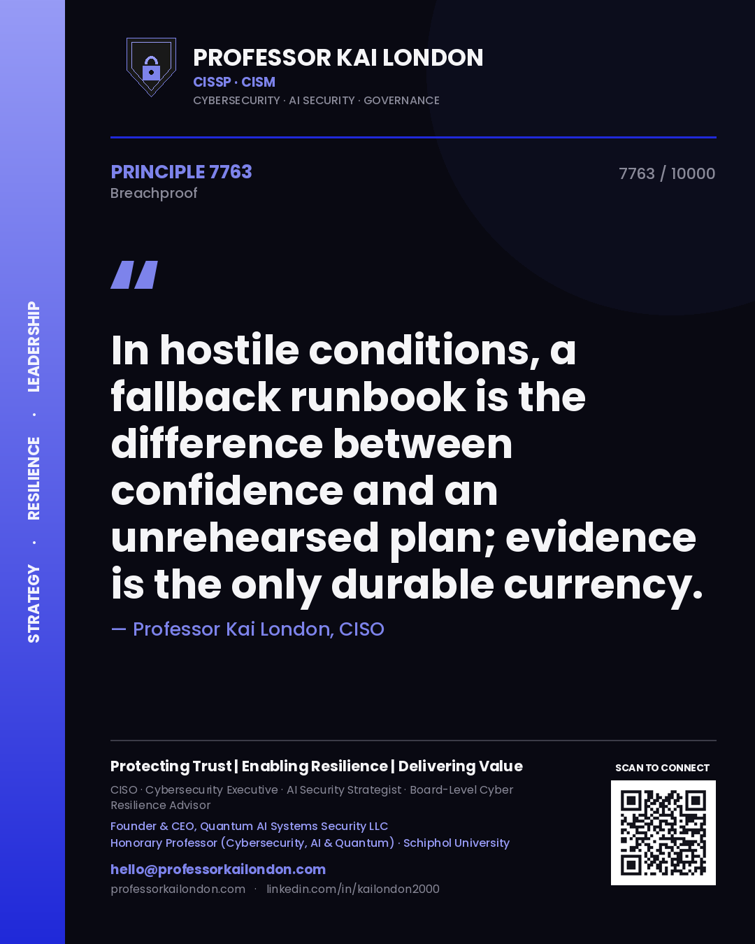 Quote card by Professor Kai London reading 'In hostile conditions, a fallback runbook is the difference between confidence and an unrehearsed plan; evidence is the only durable currency.'. From the book Breachproof.