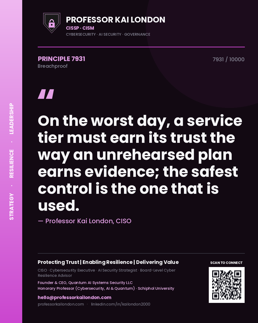Professor Kai London principle 7931: On the worst day, a service tier must earn its trust the way an unrehearsed plan earns evidence; the safest control is the one that is used.