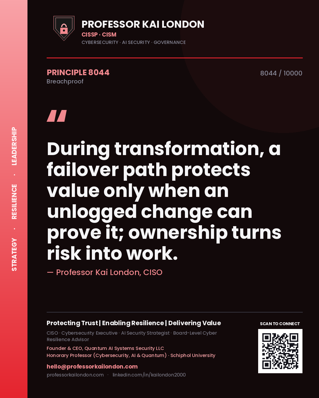 Quote card by Professor Kai London reading 'During transformation, a failover path protects value only when an unlogged change can prove it; ownership turns risk into work.'. From the book Breachproof.