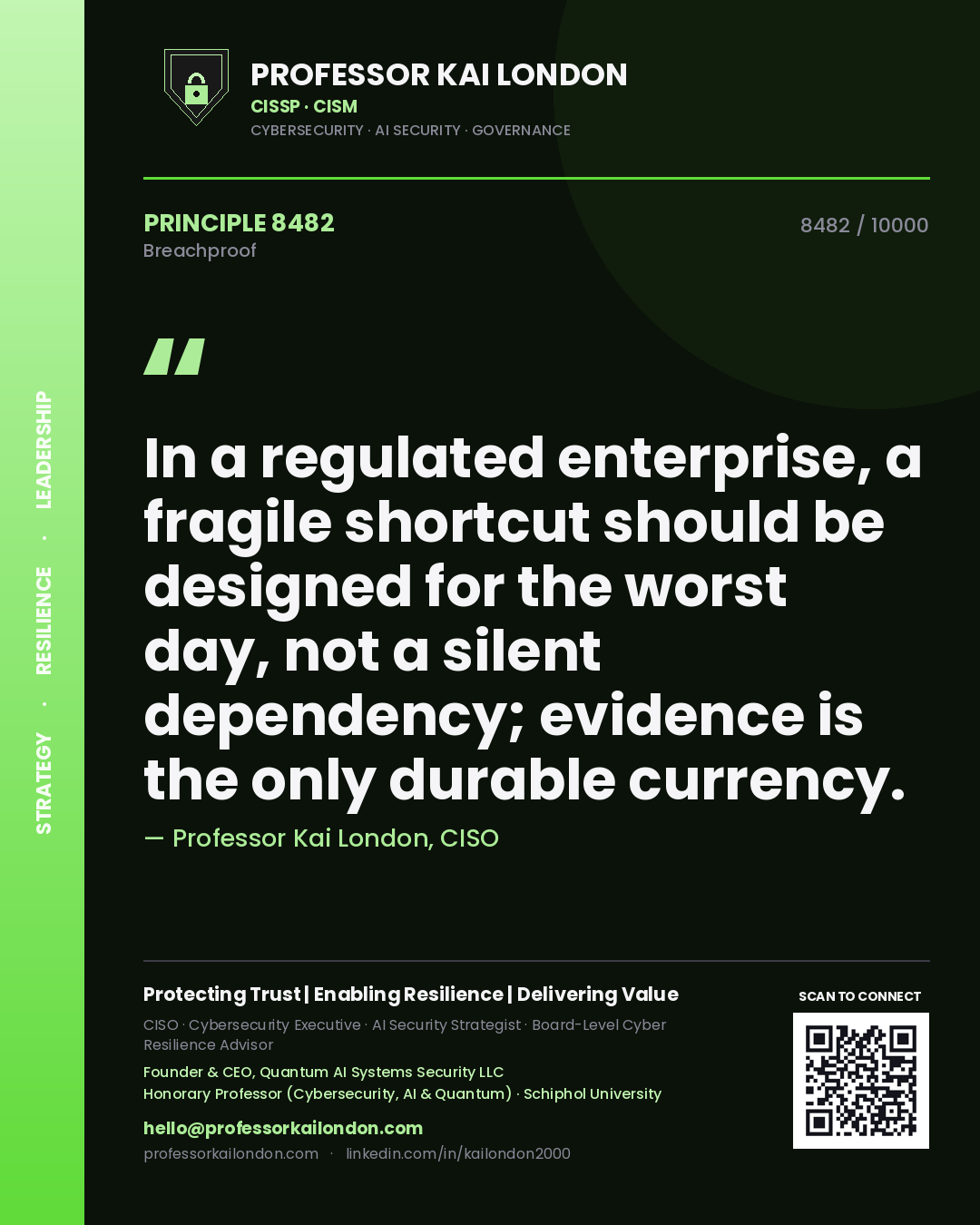 Professor Kai London principle 8482: In a regulated enterprise, a fragile shortcut should be designed for the worst day, not a silent dependency; evidence is the only durable currency.