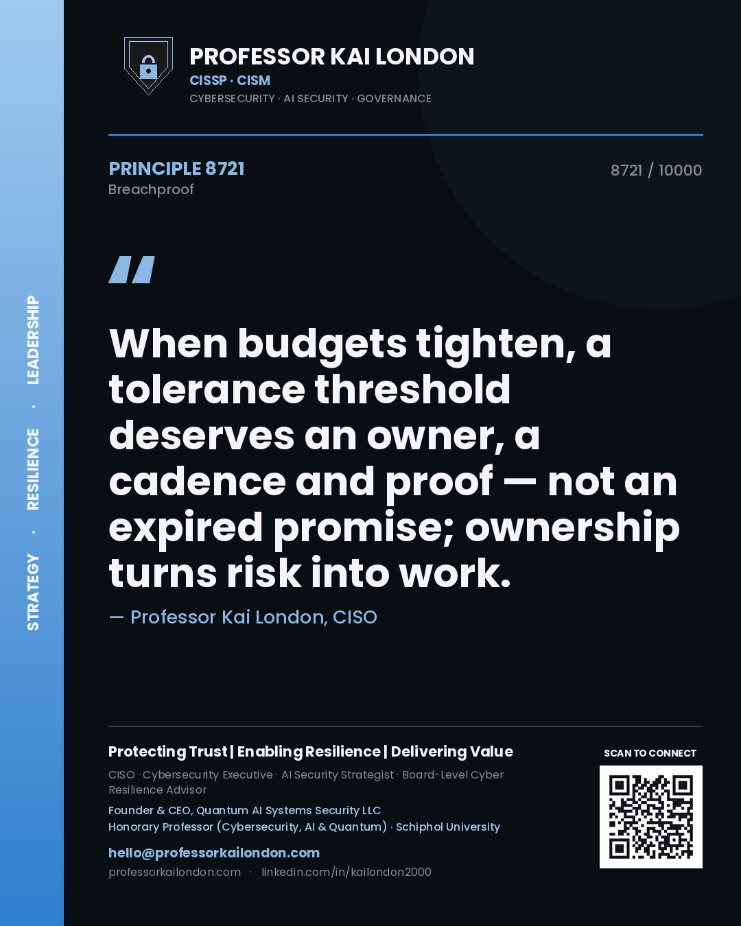 Professor Kai London principle 8721: When budgets tighten, a tolerance threshold deserves an owner, a cadence and proof — not an expired promise; ownership turns risk into work.