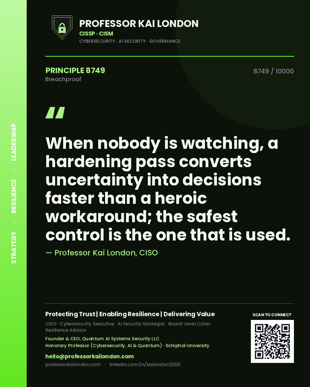 Professor Kai London principle 8749: When nobody is watching, a hardening pass converts uncertainty into decisions faster than a heroic workaround; the safest control is the one that is used.