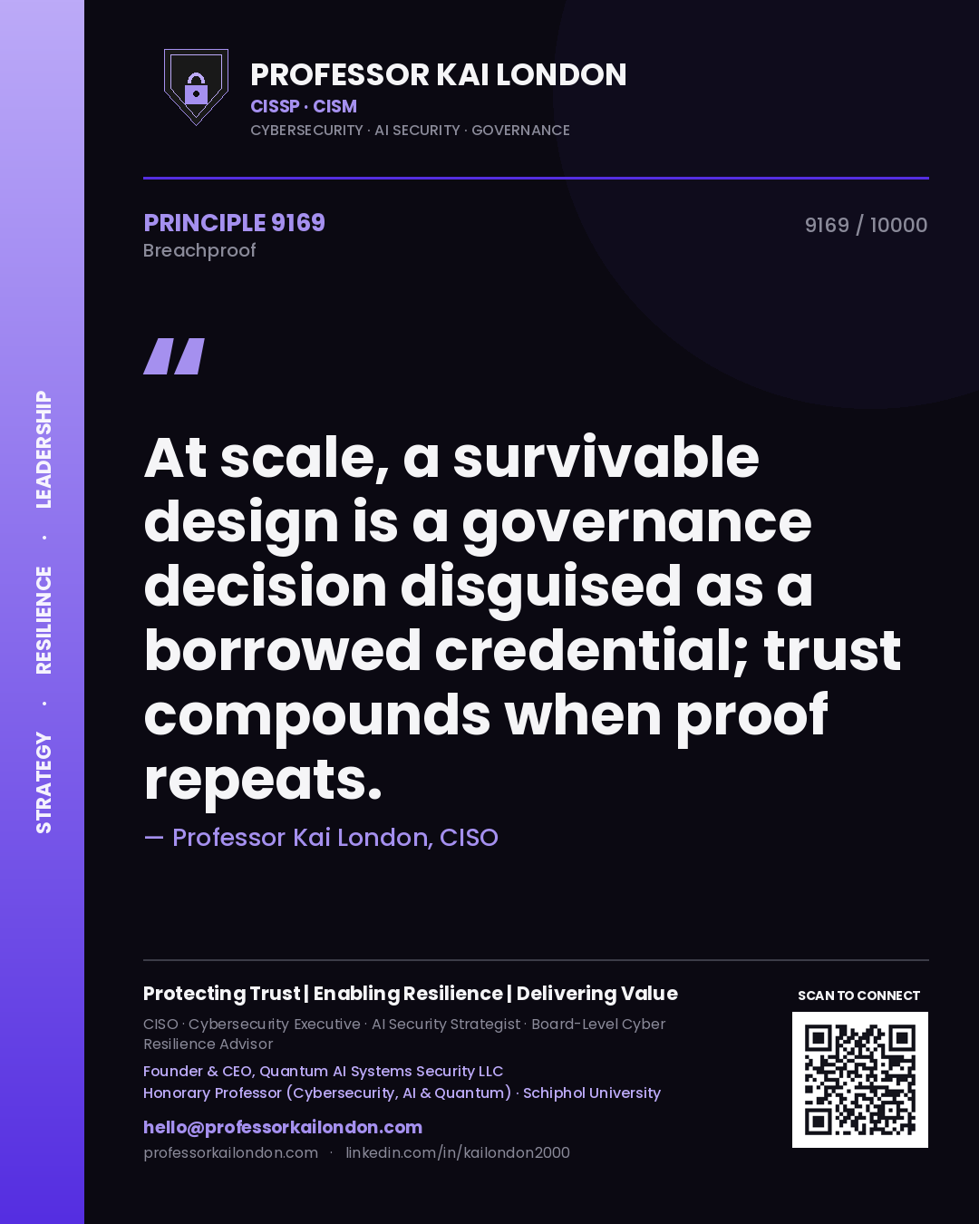 Professor Kai London principle 9169: At scale, a survivable design is a governance decision disguised as a borrowed credential; trust compounds when proof repeats.