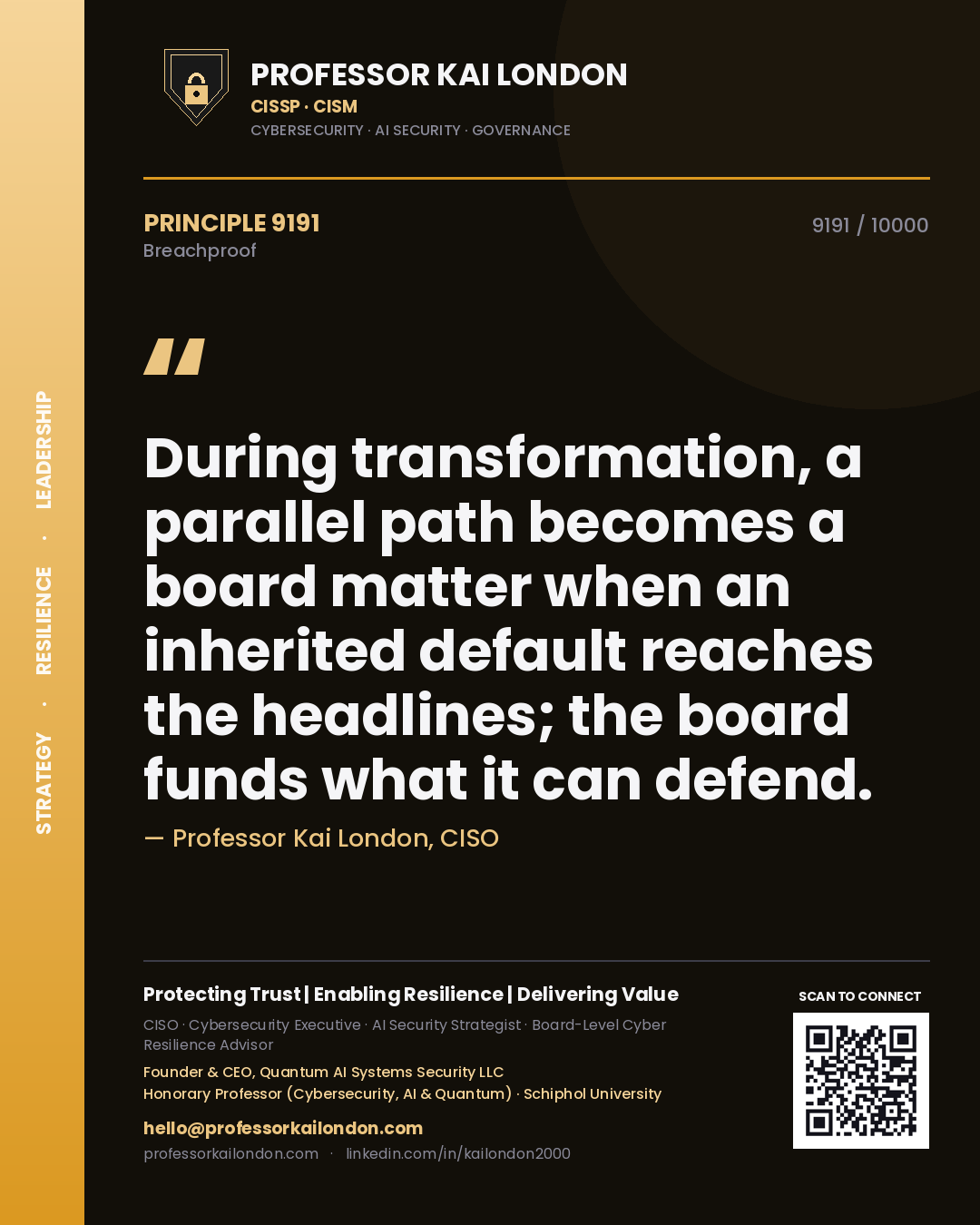 Professor Kai London principle 9191: During transformation, a parallel path becomes a board matter when an inherited default reaches the headlines; the board funds what it can defend.