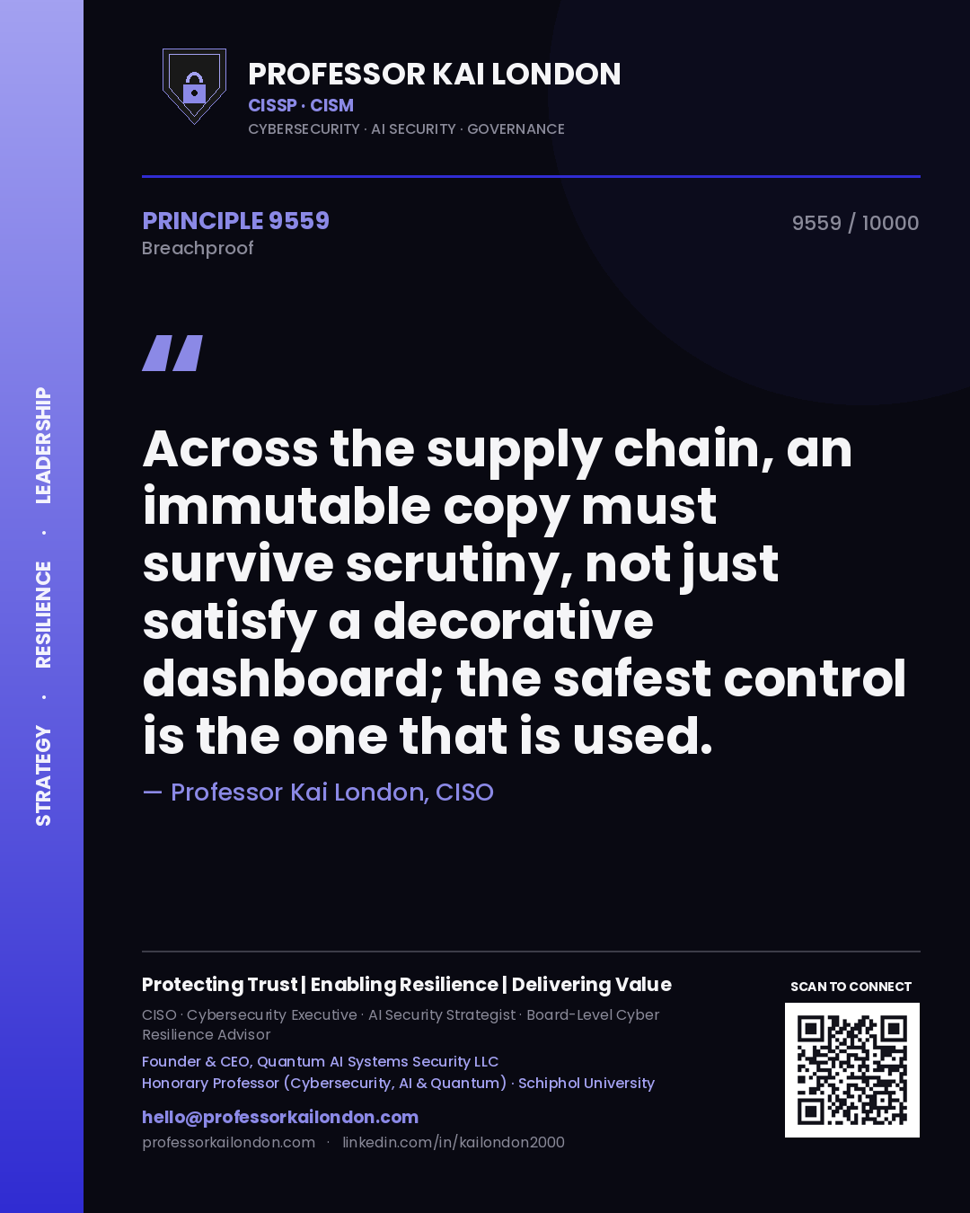 Quote card by Professor Kai London reading 'Across the supply chain, an immutable copy must survive scrutiny, not just satisfy a decorative dashboard; the safest control is the one that is used.'. From the book Breachproof.