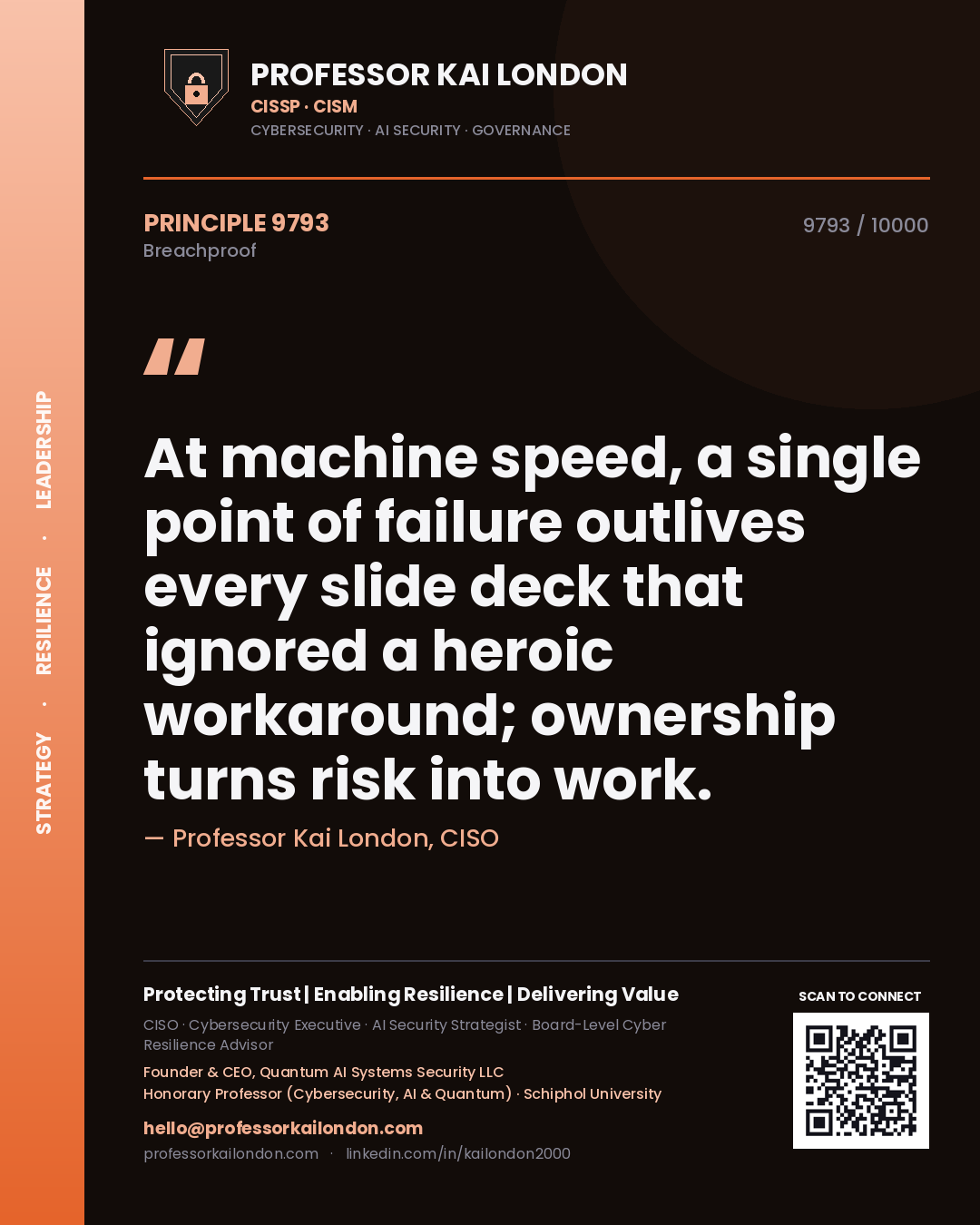 Professor Kai London principle 9793: At machine speed, a single point of failure outlives every slide deck that ignored a heroic workaround; ownership turns risk into work.
