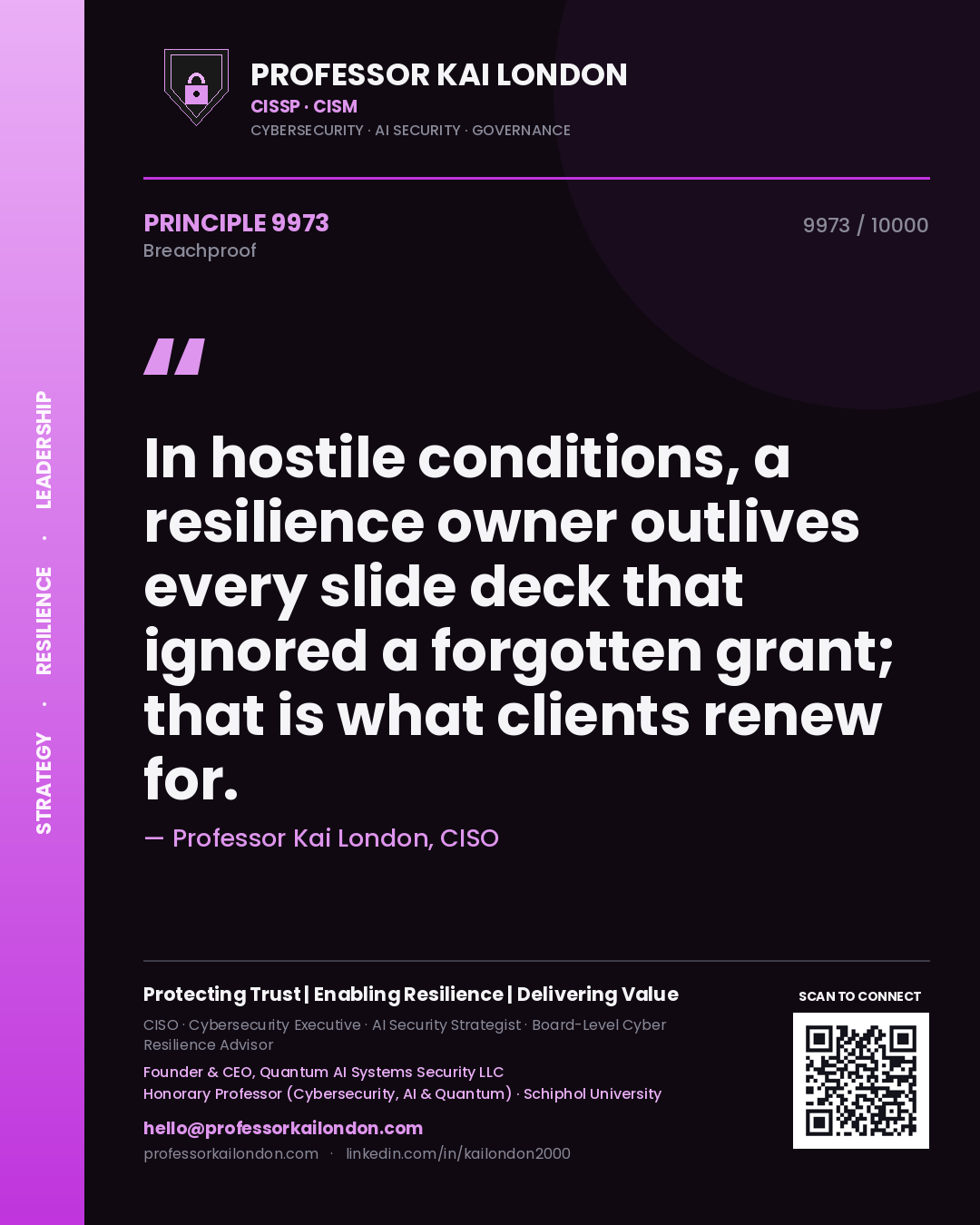 Quote card by Professor Kai London reading 'In hostile conditions, a resilience owner outlives every slide deck that ignored a forgotten grant; that is what clients renew for.'. From the book Breachproof.