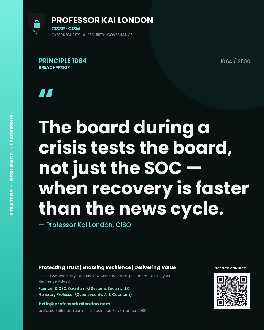 Quote card by Professor Kai London reading 'The board during a crisis tests the board, not just the SOC — when recovery is faster than the news cycle.'. From the book Breachproof.