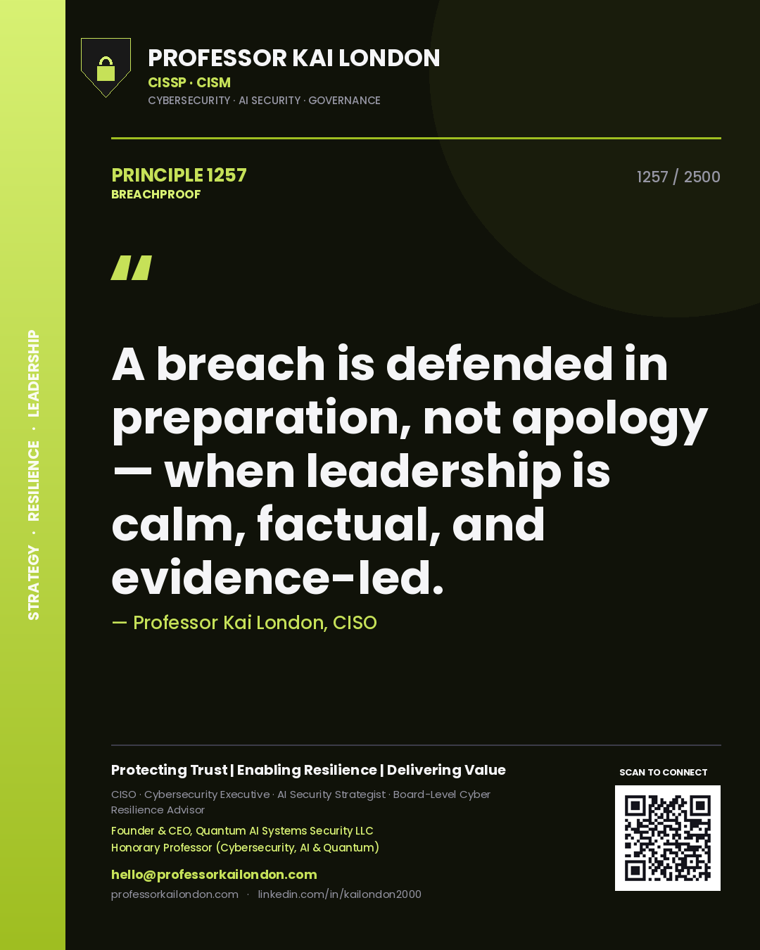 Quote card by Professor Kai London reading 'A breach is defended in preparation, not apology — when leadership is calm, factual, and evidence-led.'. From the book Breachproof.