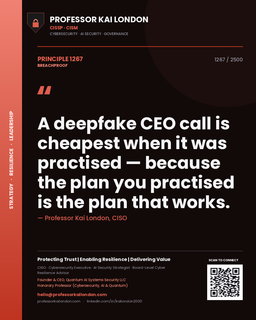Quote card by Professor Kai London reading 'A deepfake CEO call is cheapest when it was practised — because the plan you practised is the plan that works.'. From the book Breachproof.