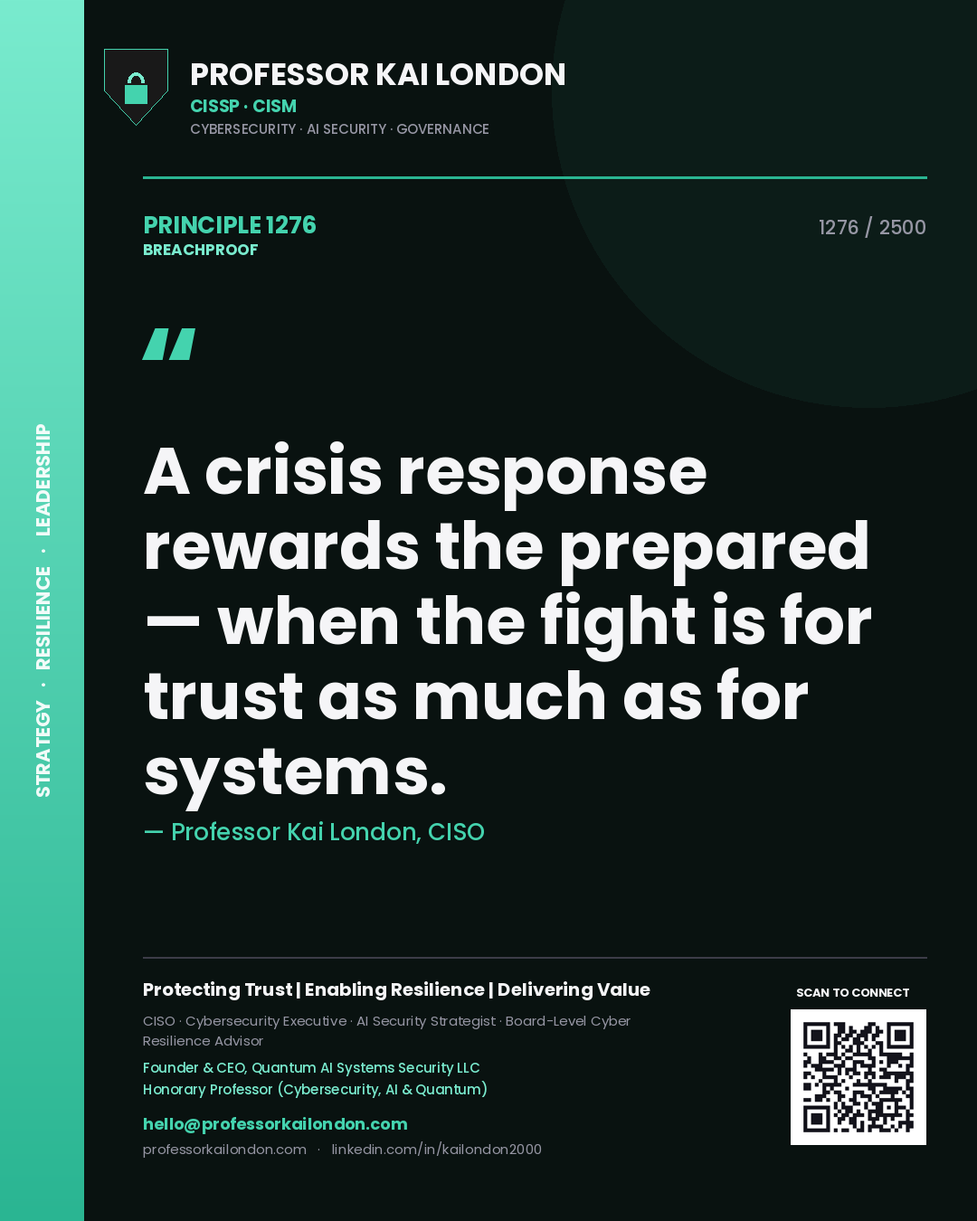 Professor Kai London principle 1276: A crisis response rewards the prepared — when the fight is for trust as much as for systems.