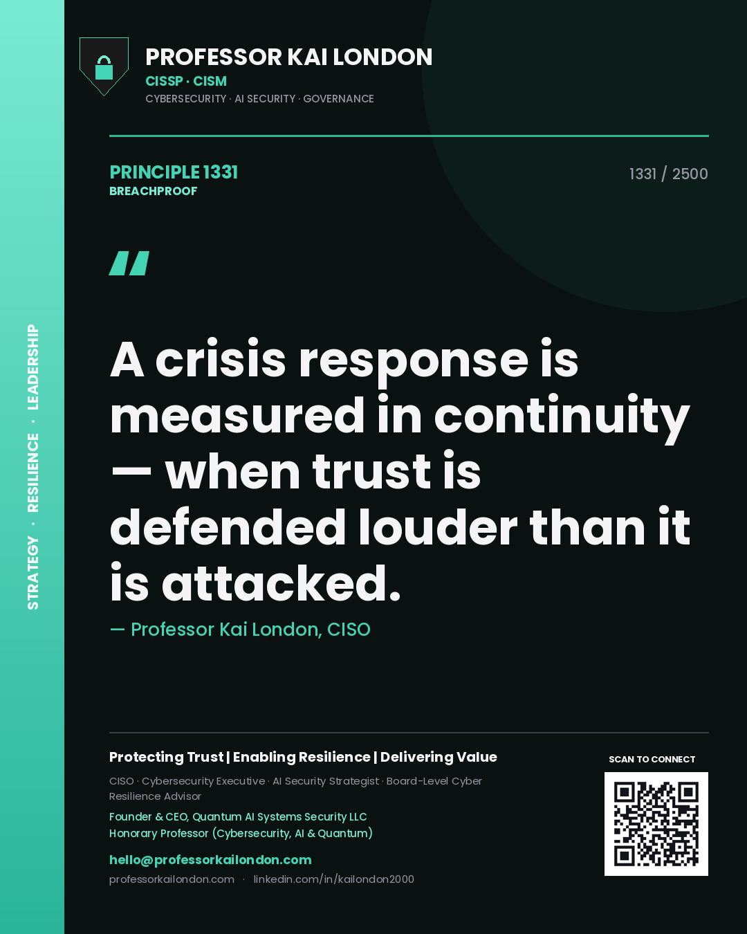 Quote card by Professor Kai London reading 'A crisis response is measured in continuity — when trust is defended louder than it is attacked.'. From the book Breachproof.