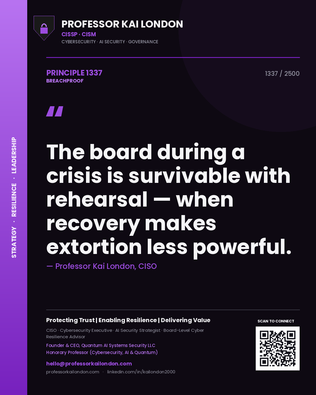 Quote card by Professor Kai London reading 'The board during a crisis is survivable with rehearsal — when recovery makes extortion less powerful.'. From the book Breachproof.