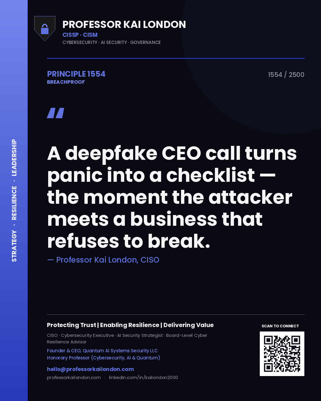Quote card by Professor Kai London reading 'A deepfake CEO call turns panic into a checklist — the moment the attacker meets a business that refuses to break.'. From the book Breachproof.