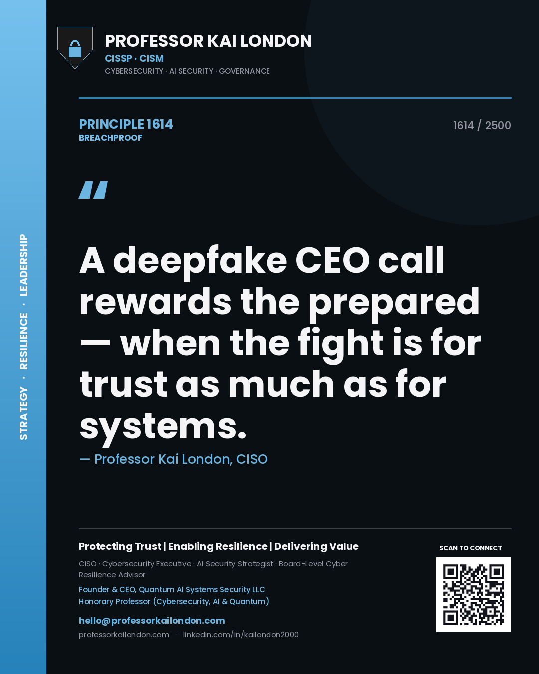 Quote card by Professor Kai London reading 'A deepfake CEO call rewards the prepared — when the fight is for trust as much as for systems.'. From the book Breachproof.