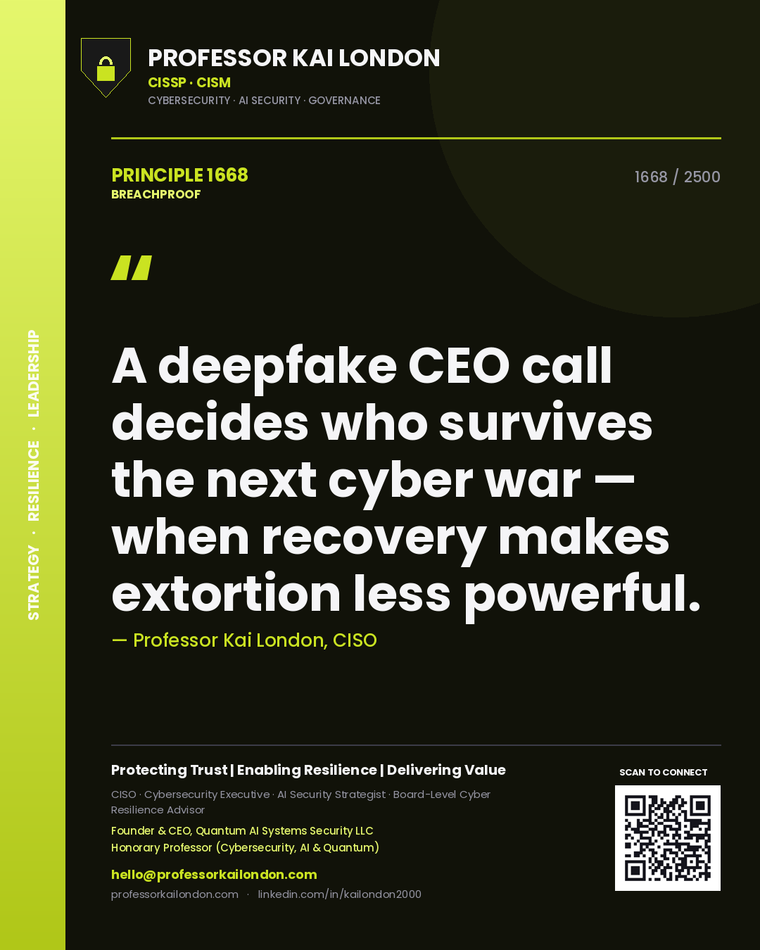 Quote card by Professor Kai London reading 'A deepfake CEO call decides who survives the next cyber war — when recovery makes extortion less powerful.'. From the book Breachproof.