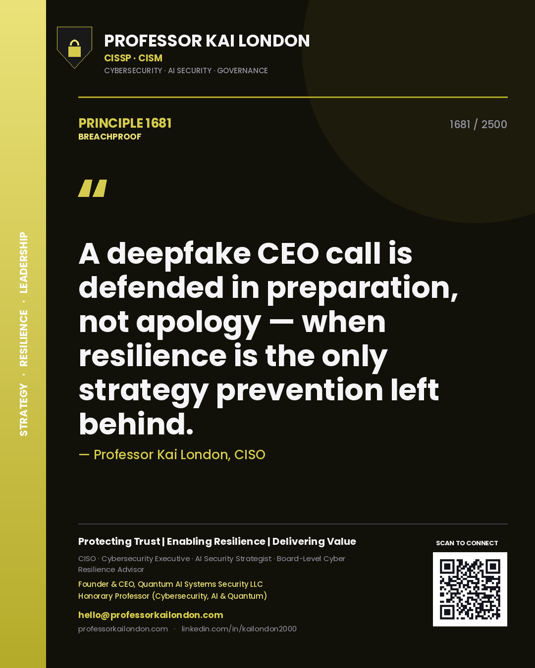 Quote card by Professor Kai London reading 'A deepfake CEO call is defended in preparation, not apology — when resilience is the only strategy prevention left behind.'. From the book Breachproof.