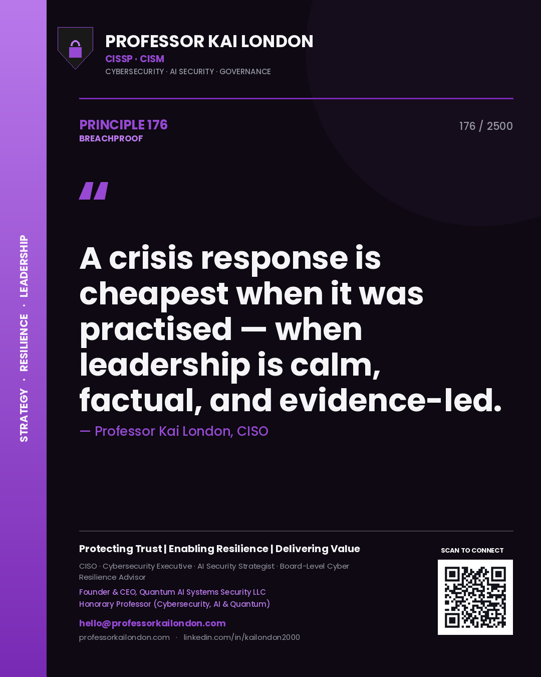 Quote card by Professor Kai London reading 'A crisis response is cheapest when it was practised — when leadership is calm, factual, and evidence-led.'. From the book Breachproof.