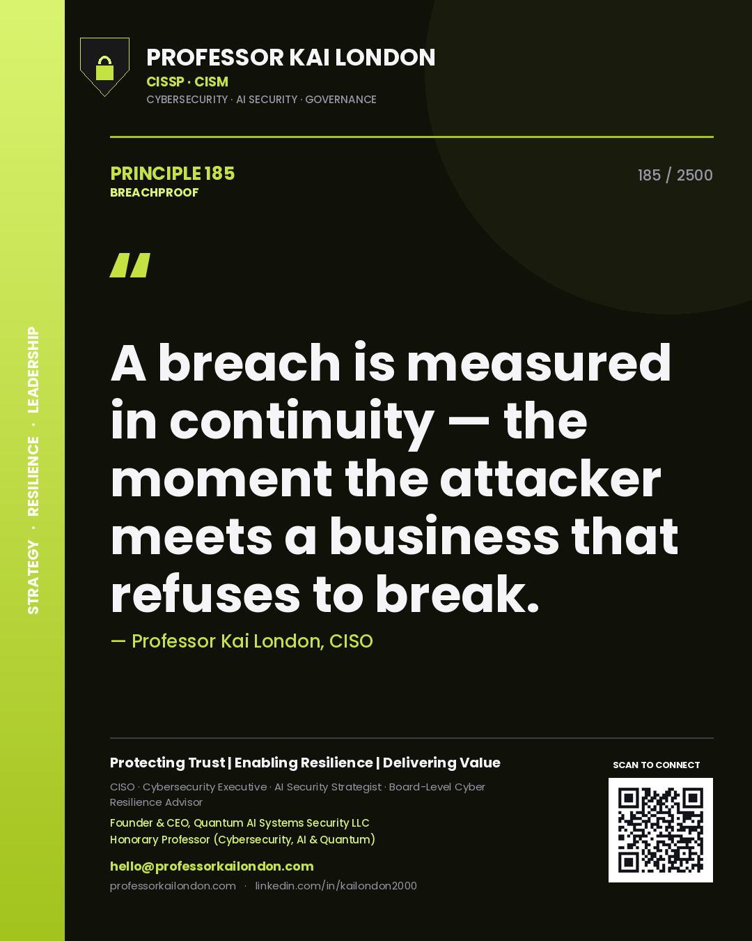 Quote card by Professor Kai London reading 'A breach is measured in continuity — the moment the attacker meets a business that refuses to break.'. From the book Breachproof.