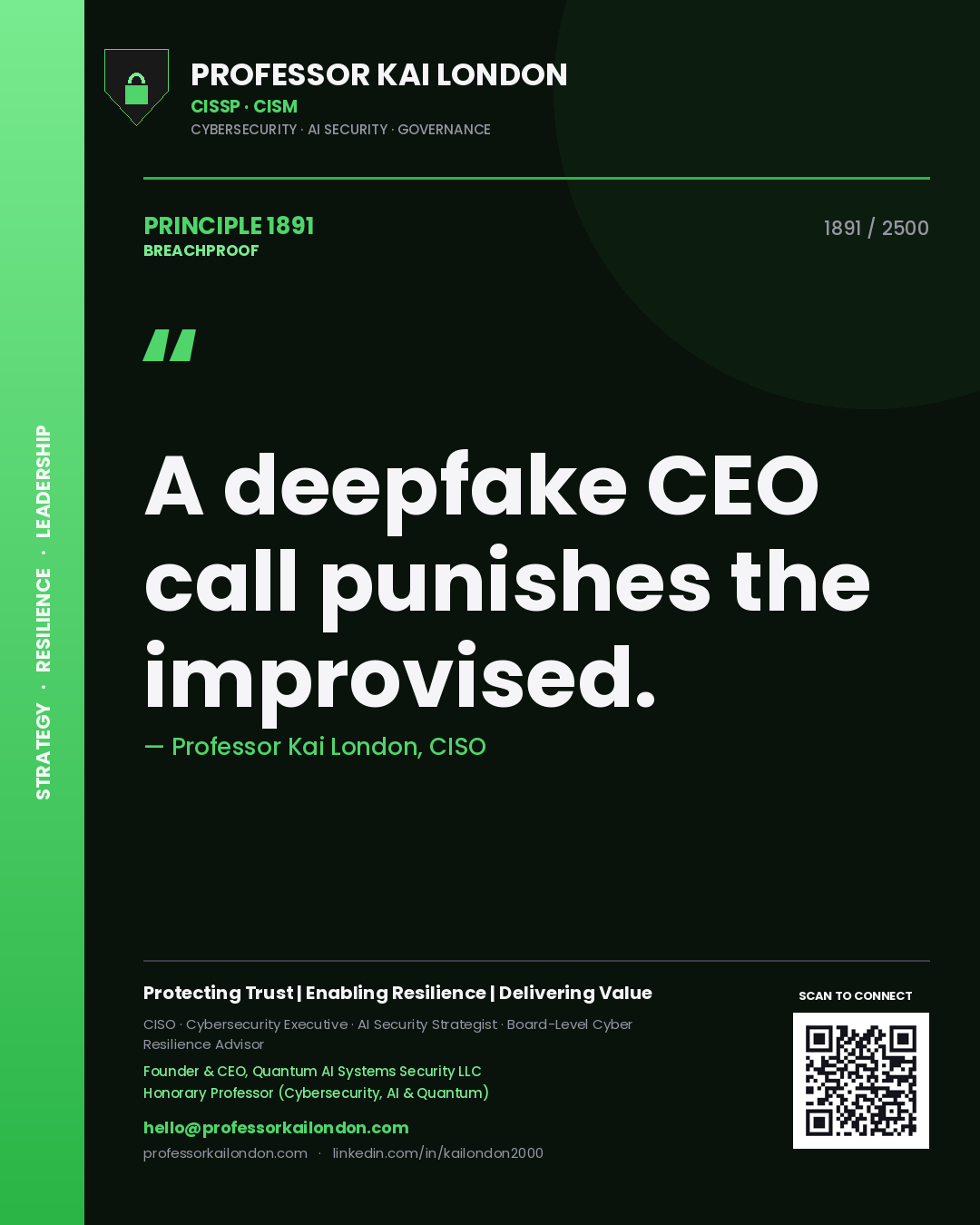 Professor Kai London principle 1891: A deepfake CEO call punishes the improvised.