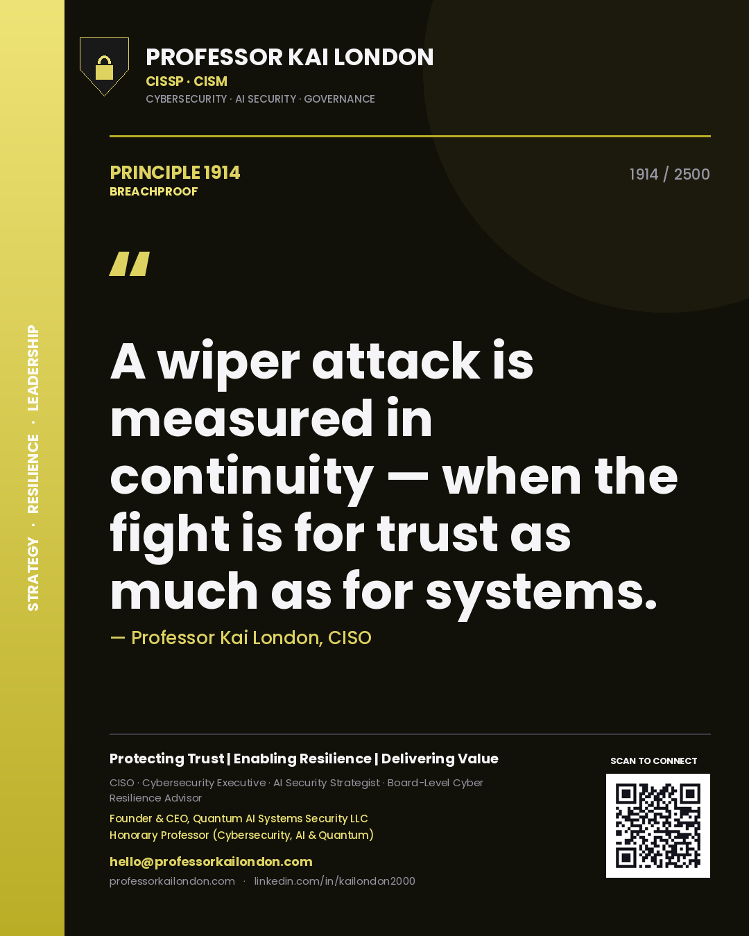 Quote card by Professor Kai London reading 'A wiper attack is measured in continuity — when the fight is for trust as much as for systems.'. From the book Breachproof.
