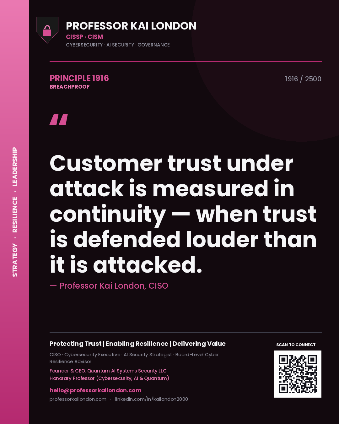 Quote card by Professor Kai London reading 'Customer trust under attack is measured in continuity — when trust is defended louder than it is attacked.'. From the book Breachproof.