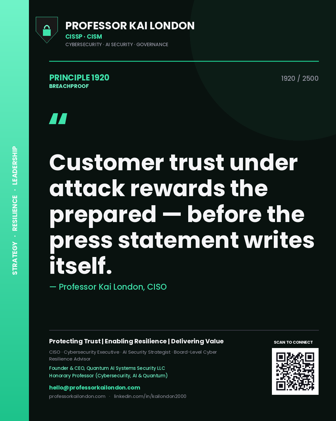 Quote card by Professor Kai London reading 'Customer trust under attack rewards the prepared — before the press statement writes itself.'. From the book Breachproof.