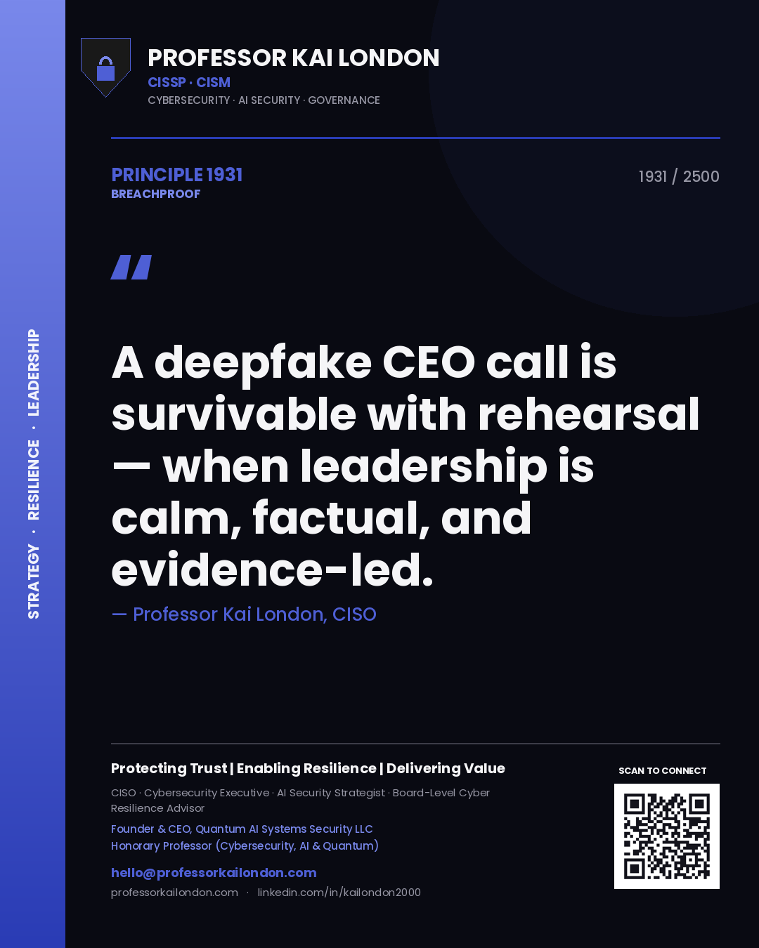Quote card by Professor Kai London reading 'A deepfake CEO call is survivable with rehearsal — when leadership is calm, factual, and evidence-led.'. From the book Breachproof.