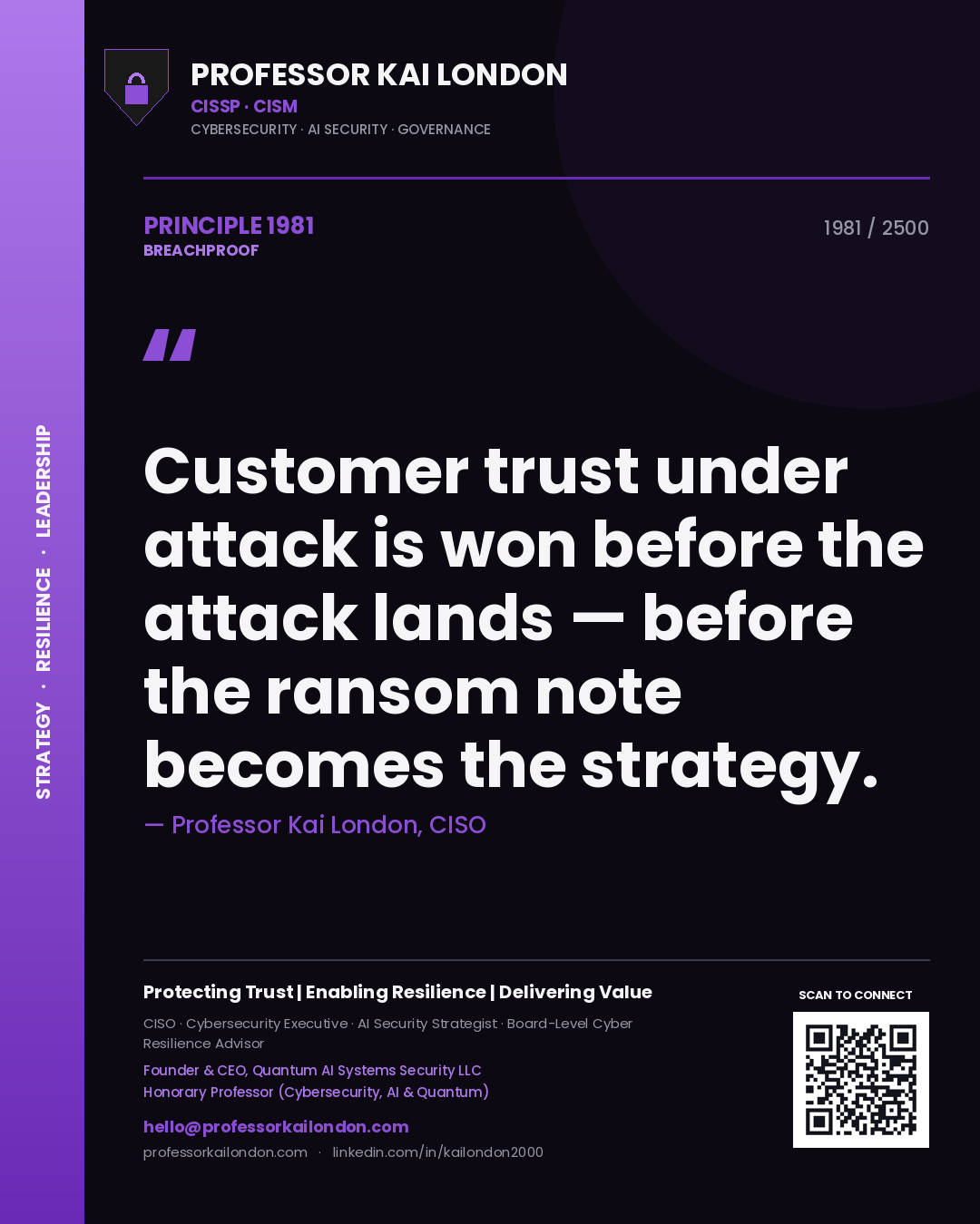 Quote card by Professor Kai London reading 'Customer trust under attack is won before the attack lands — before the ransom note becomes the strategy.'. From the book Breachproof.