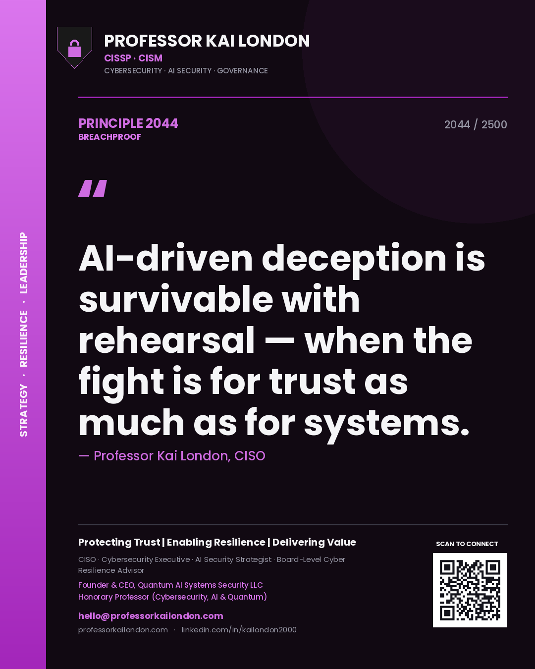 Quote card by Professor Kai London reading 'AI-driven deception is survivable with rehearsal — when the fight is for trust as much as for systems.'. From the book Breachproof.