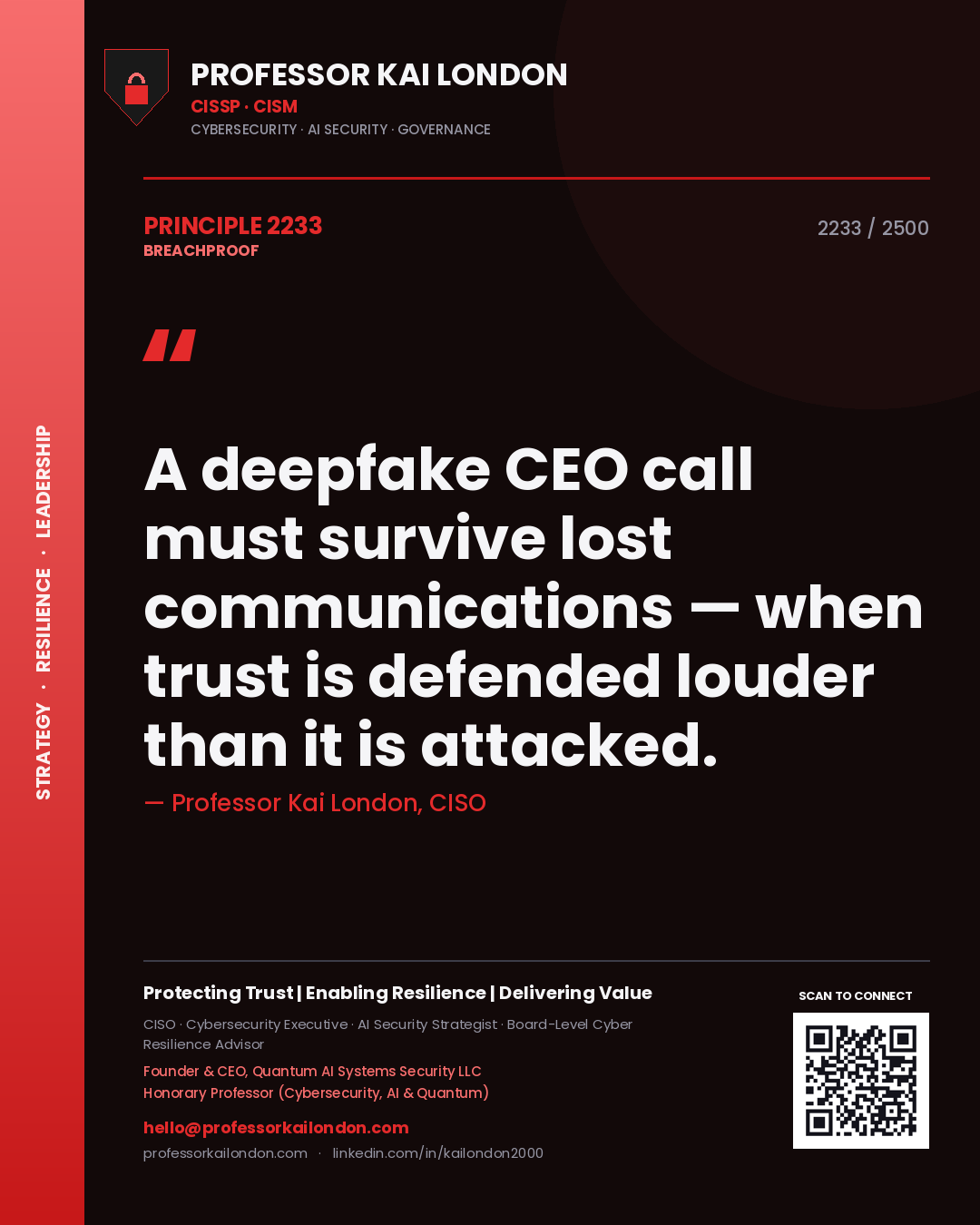 Quote card by Professor Kai London reading 'A deepfake CEO call must survive lost communications — when trust is defended louder than it is attacked.'. From the book Breachproof.