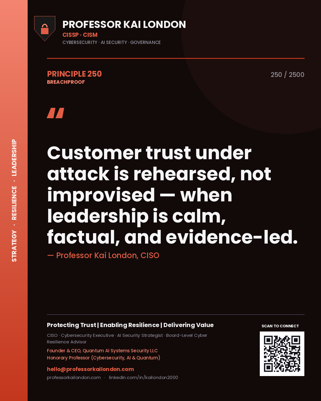 Professor Kai London principle 250: Customer trust under attack is rehearsed, not improvised — when leadership is calm, factual, and evidence-led.