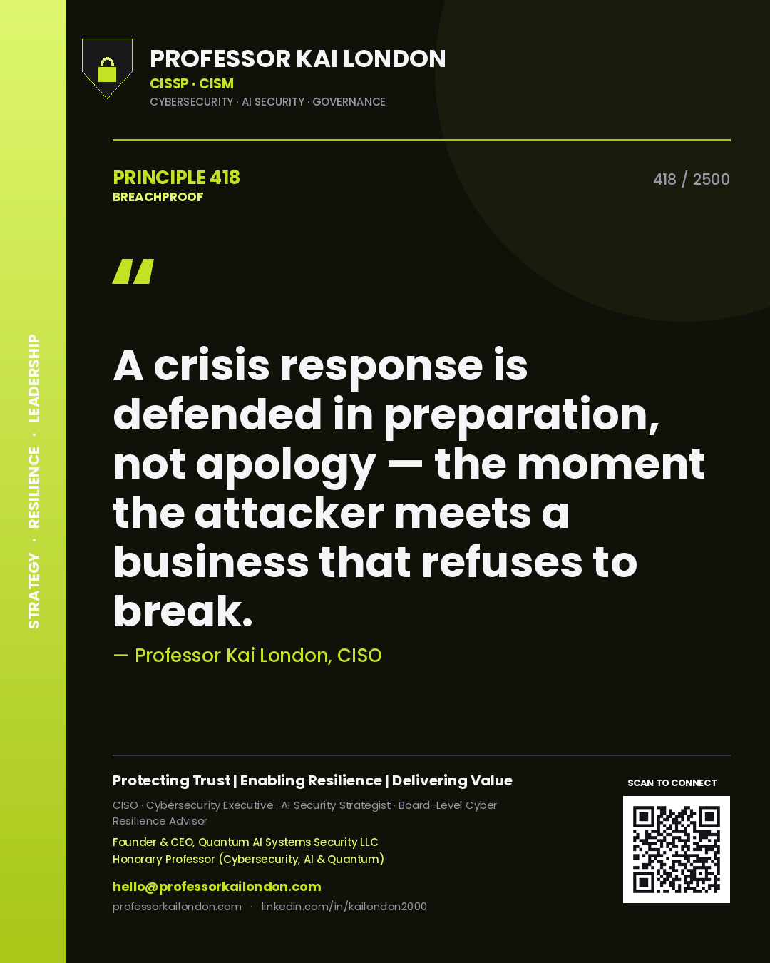 Quote card by Professor Kai London reading 'A crisis response is defended in preparation, not apology — the moment the attacker meets a business that refuses to break.'. From the book Breachproof.